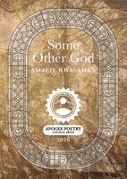 Amalie Kwassman - Some Other God, Häftad