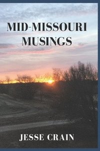 bokomslag Mid-Missouri Musings