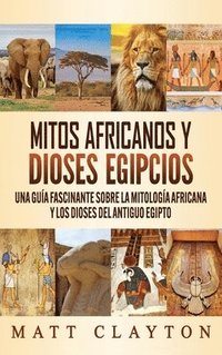 bokomslag Mitos africanos y dioses egipcios