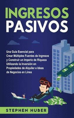 Stephen Huber - Ingresos pasivos, Inbunden