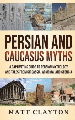 Persian and Caucasus Myths 1