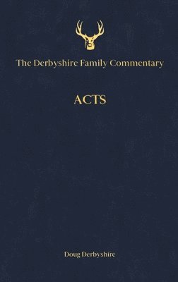 bokomslag The Derbyshire Family Commentary Acts