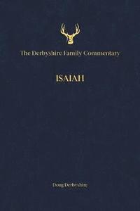bokomslag The Derbyshire Family Commentary Isaiah