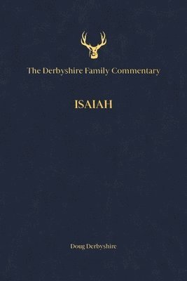 Derbyshire Family Commentary Isaiah