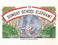 bokomslag The Sunday School Elephant
