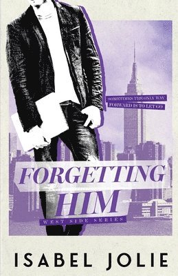 Isabel Jolie - Forgetting Him, Häftad