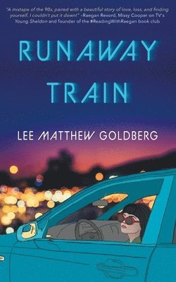 Lee Matthew Goldberg - Runaway Train, Häftad