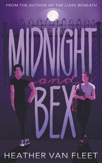 bokomslag Midnight and Bex: A YA Contemporary Dark Romance Novel