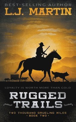 L J Martin, L. J. Martin, L.J Martin - Rugged Trails, Häftad