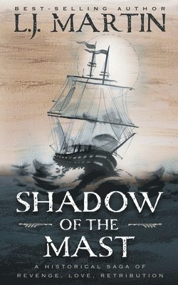 L J Martin - Shadow of the Mast, Häftad