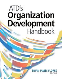 bokomslag ATD's Organization Development Handbook