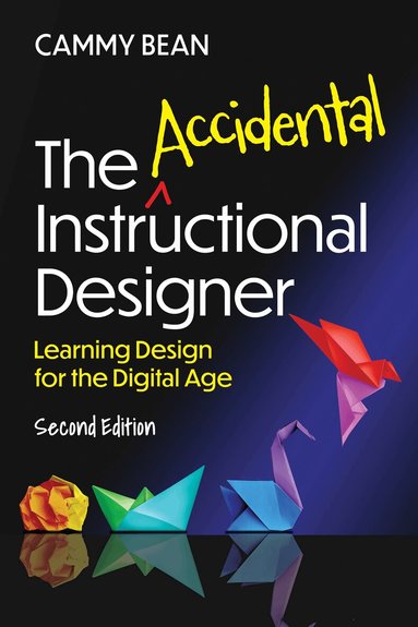 Cammy Bean - Accidental Instructional Designer, 2nd edition, Häftad