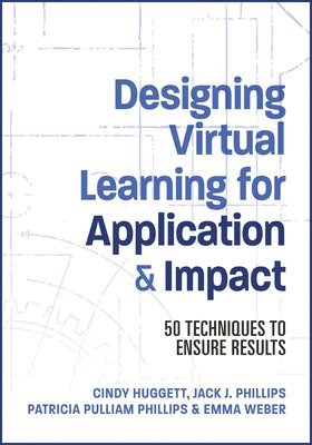 Designing Virtual Learning for Application and Impact 1