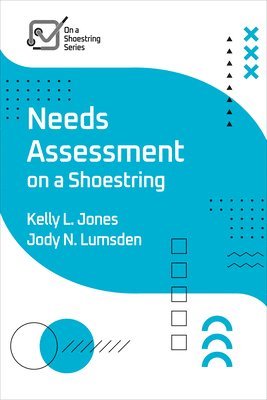 Kelly Jones, Jody Lumsden - Needs Assessment on a Shoestring, Häftad
