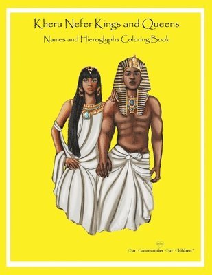 Kheru Nefer Kings and Queens Names and Hieroglyphs Coloring Book 1