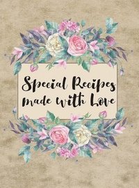 bokomslag Special Recipes Made with Love (Floral Version)