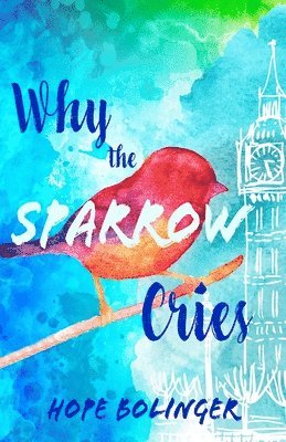 Why the Sparrow Cries 1