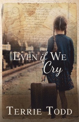 Even if We Cry