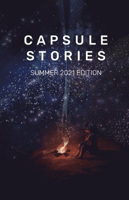 bokomslag Capsule Stories Summer 2021 Edition