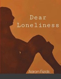 bokomslag Dear Loneliness
