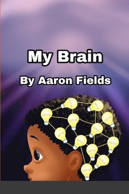Aaron Fields - My Brain, Häftad