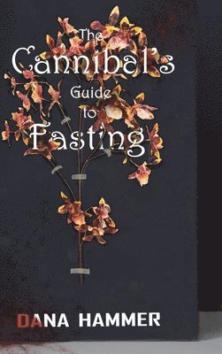 The Cannibal's Guide to Fasting 1