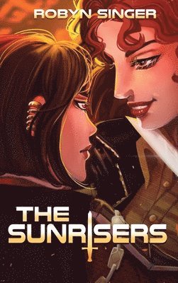 Robyn Singer - Sunrisers, Inbunden