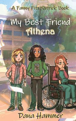 Dana Hammer - My Best Friend Athena, Inbunden
