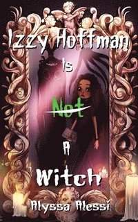 bokomslag Izzy Hoffman is Not a Witch