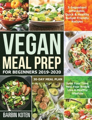 bokomslag Vegan Meal Prep for Beginners 2019-2020