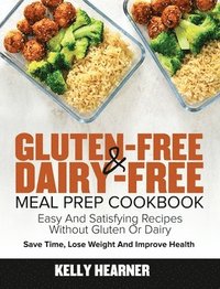 bokomslag Gluten-Free Dairy-Free Meal Prep Cookbook