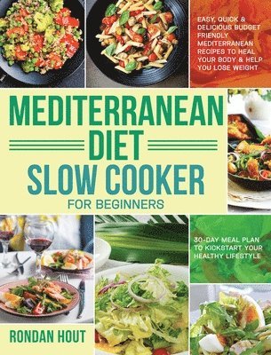 Mediterranean Diet Slow Cooker for Beginners 1