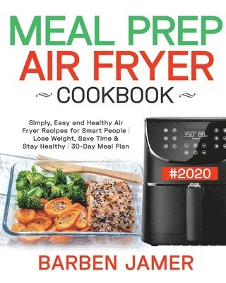 bokomslag Meal Prep Air Fryer Cookbook #2020