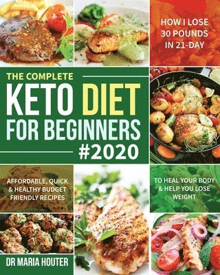 bokomslag The Complete Keto Diet for Beginners #2020