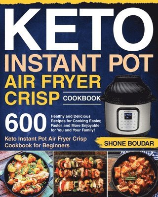 Keto Instant Pot Air Fryer Crisp Cookbook 1