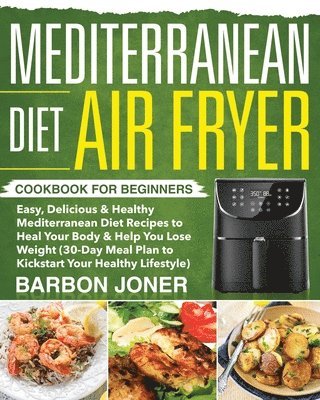 bokomslag Mediterranean Diet Air Fryer Cookbook for Beginners