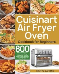 bokomslag Cuisinart Air Fryer Oven Cookbook for Beginners