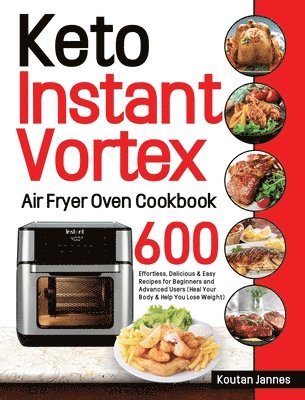 bokomslag Keto Instant Vortex Air Fryer Oven Cookbook