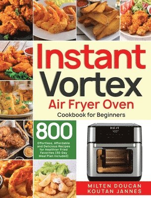Instant Vortex Air Fryer Oven Cookbook for Beginners 1