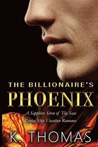 bokomslag The Billionaire's Phoenix