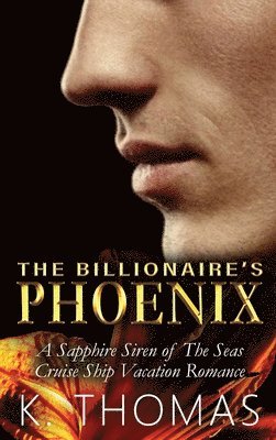K Thomas, K. Thomas, Maryssa Gordon - Billionaire's Phoenix, Inbunden