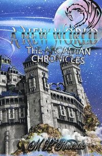 bokomslag The Arcadian Chronicles