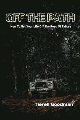 Tierell Goodman - Off The Path, Häftad