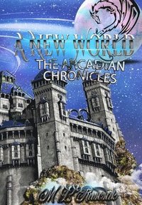 bokomslag The Arcadian Chronicles