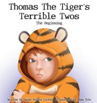 bokomslag Thomas The Tiger's Terrible Twos - The Beginning