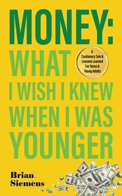 Money What I Wish I Knew When I Was Younger 1