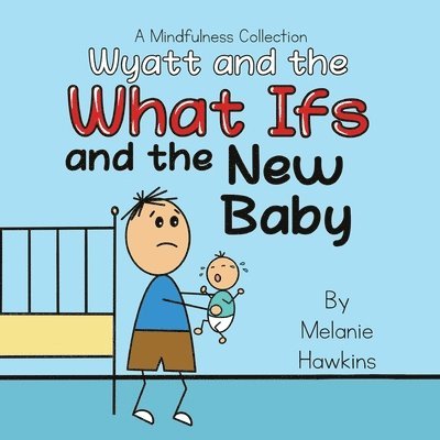 Melanie Hawkins - Wyatt and the What Ifs, Häftad