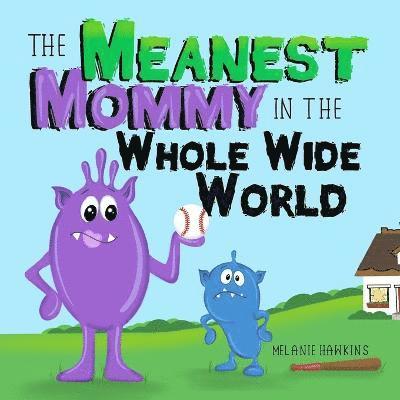 Melanie Hawkins - Meanest Mommy in the Whole Wide World, Häftad