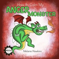 bokomslag How To Calm My Anger Monster