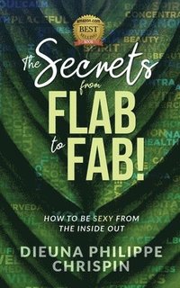bokomslag The Secrets From Flab to Fab